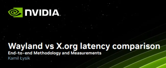 Wayland vs X.Org latency - کدوم یکی سریع‌تره؟ نتیجه تست جنجالی انویدیا درباره تاخیر Wayland و X.Org